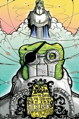 Обложка выпуска «Wat Tambor and the Quest for the Sacred Eye of the Albino Cyclops», 2 апр 2005.